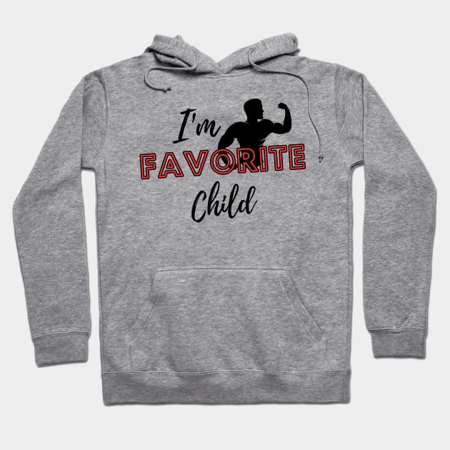 i'm favorite child Hoodie by TrendsCollection